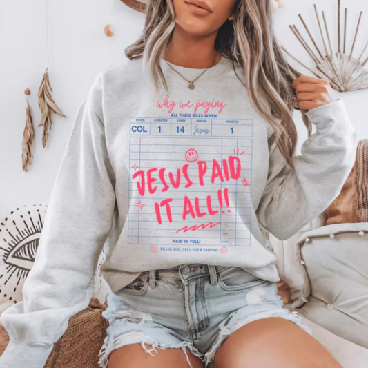 Jesus Paid It All Tab Tee or Sweatshirt (Ships in ~2 Weeks)